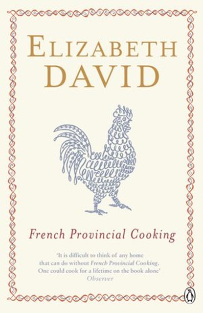 French Provincial Cooking, Elizabeth David - Ebook - 9781405917384