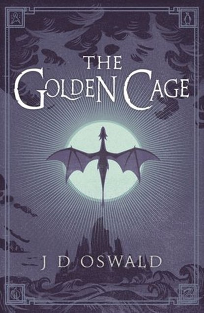 The Golden Cage, J.D. Oswald - Ebook - 9781405917742