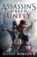Assassin's creed: unity | Oliver Bowden | 