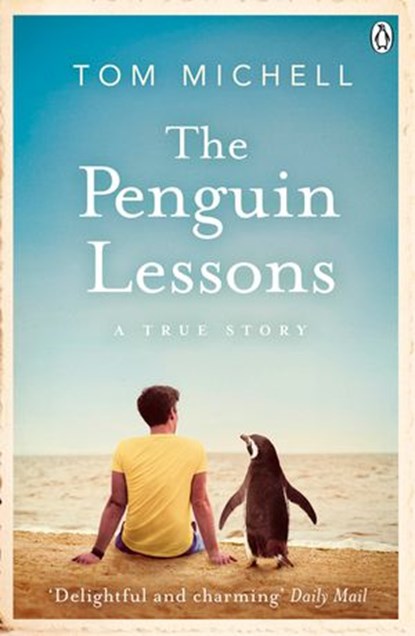 The Penguin Lessons, Tom Michell - Ebook - 9781405921824