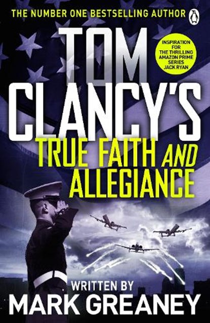 Tom Clancy's True Faith and Allegiance, Mark Greaney - Paperback - 9781405922302