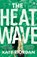 The Heatwave, Kate Riordan - Paperback - 9781405922623