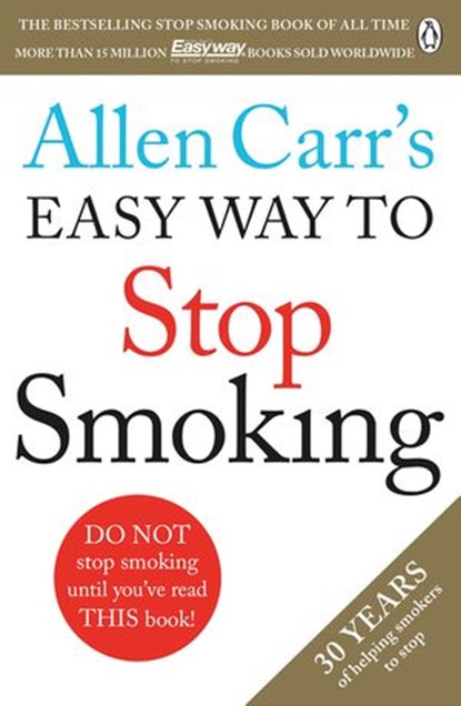 Allen Carr's Easy Way to Stop Smoking, Allen Carr - Ebook - 9781405923323