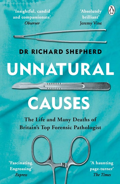 Unnatural Causes, Dr Richard Shepherd - Paperback - 9781405923538
