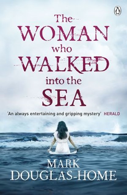 The Woman Who Walked into the Sea, Mark Douglas-Home - Ebook - 9781405923590