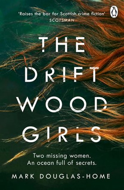 The Driftwood Girls, Mark Douglas-Home - Ebook - 9781405923620
