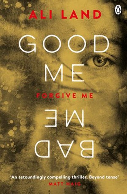 Good Me Bad Me, Ali Land - Ebook - 9781405923934
