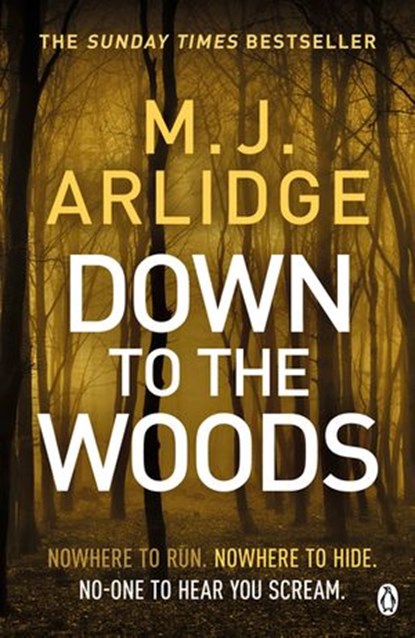 Down to the Woods, M. J. Arlidge - Ebook - 9781405925679
