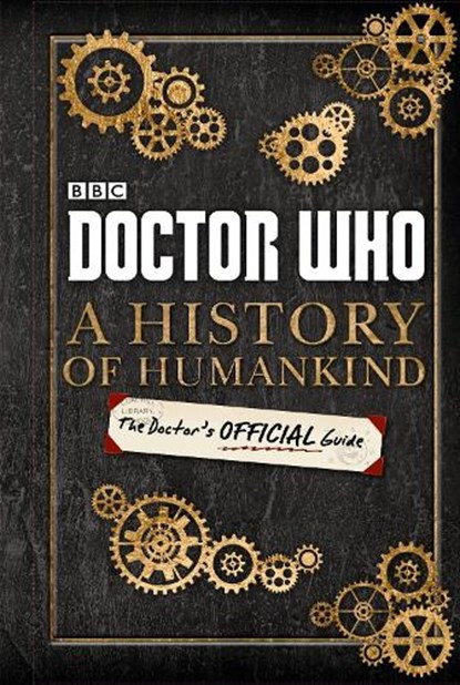 Doctor Who: A History of Humankind: The Doctor's Official Guide, Bbc - Gebonden - 9781405926539