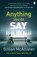 Anything You Do Say, Gillian McAllister - Paperback - 9781405928274