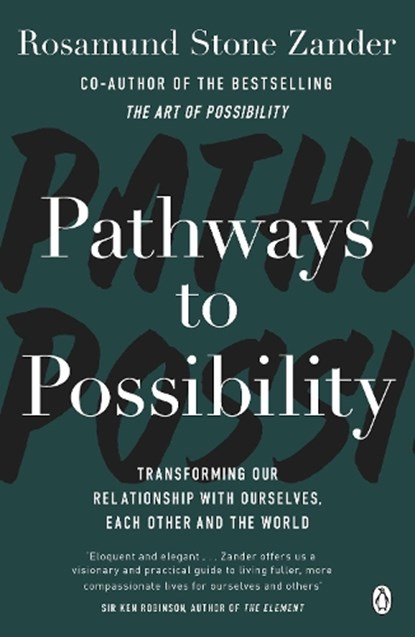 Pathways to Possibility, Rosamund Stone Zander ; Ben Zander - Paperback - 9781405931847