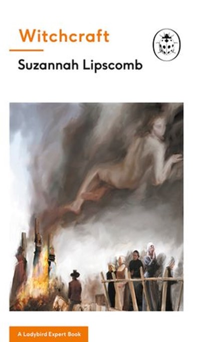 Witchcraft: A Ladybird Expert Book, Suzannah Lipscomb - Ebook - 9781405933551