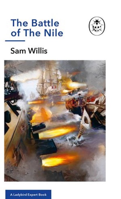 The Battle of The Nile, Sam Willis - Ebook - 9781405933896
