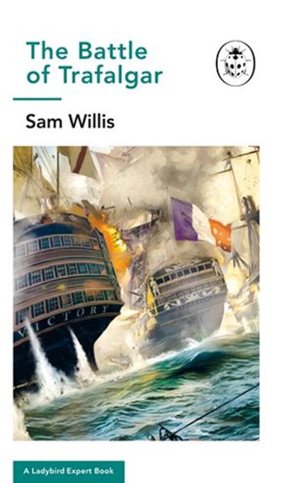 Battle of Trafalgar, Sam Willis - Ebook - 9781405934107
