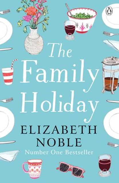 The Family Holiday, Elizabeth Noble - Ebook - 9781405934558