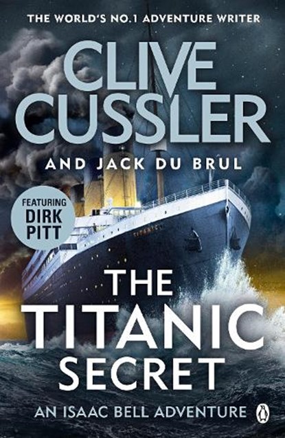 The Titanic Secret, Clive Cussler ; Jack du Brul - Paperback - 9781405936859