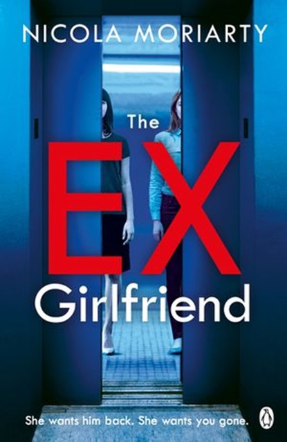 The Ex-Girlfriend, Nicola Moriarty - Ebook - 9781405937443