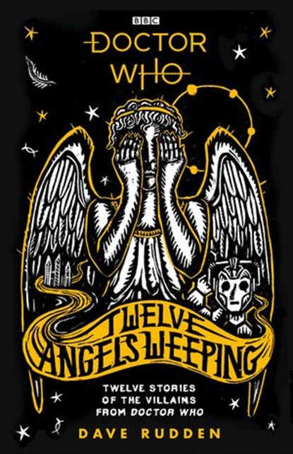 Doctor Who: Twelve Angels Weeping, Dave Rudden - Ebook - 9781405938648