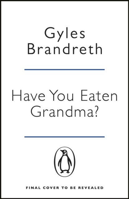 Have You Eaten Grandma?, Gyles Brandreth - Paperback - 9781405945080