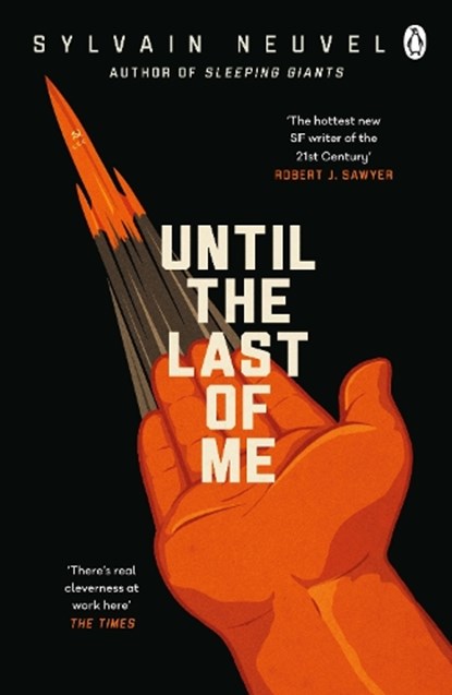 Until the Last of Me, Sylvain Neuvel - Paperback - 9781405945554