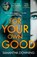 For Your Own Good, Samantha Downing - Paperback - 9781405945639