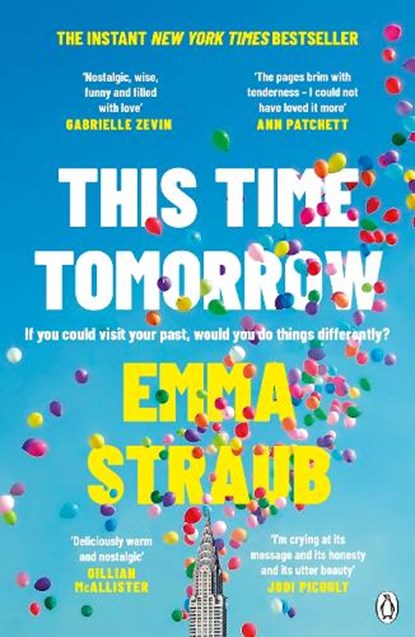 This Time Tomorrow, Emma Straub - Paperback - 9781405946124