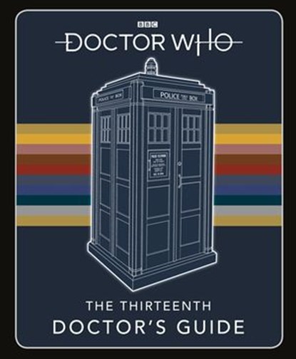 Doctor Who: Thirteenth Doctor's Guide, Doctor Who - Ebook - 9781405946186