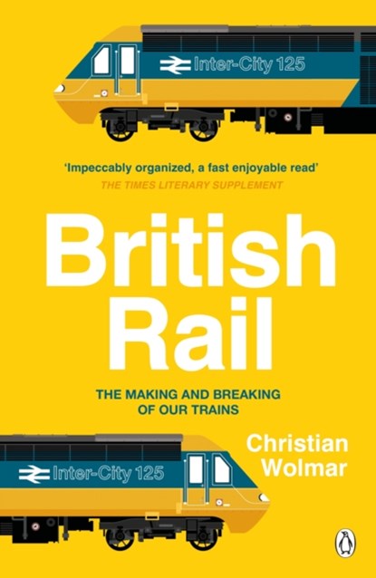 British Rail, Christian Wolmar - Paperback - 9781405946278