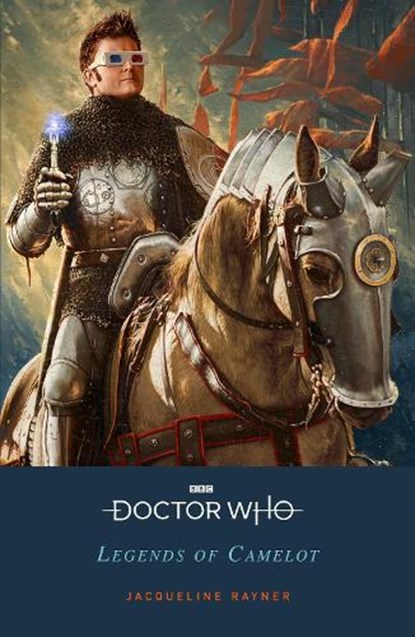 Doctor Who: Legends of Camelot, Jacqueline Rayner - Paperback - 9781405947985