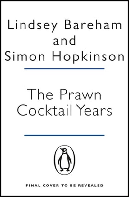The Prawn Cocktail Years, Lindsey Bareham ; Simon Hopkinson - Ebook - 9781405948494