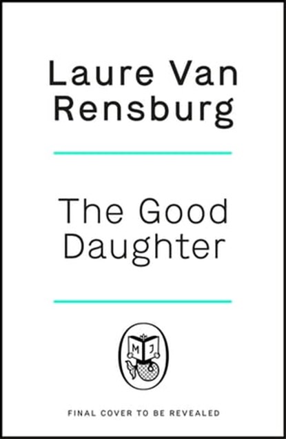 The Good Daughter, Laure Van Rensburg - Ebook - 9781405949491