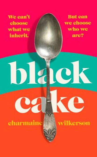 Black Cake, Charmaine Wilkerson - Ebook - 9781405950091