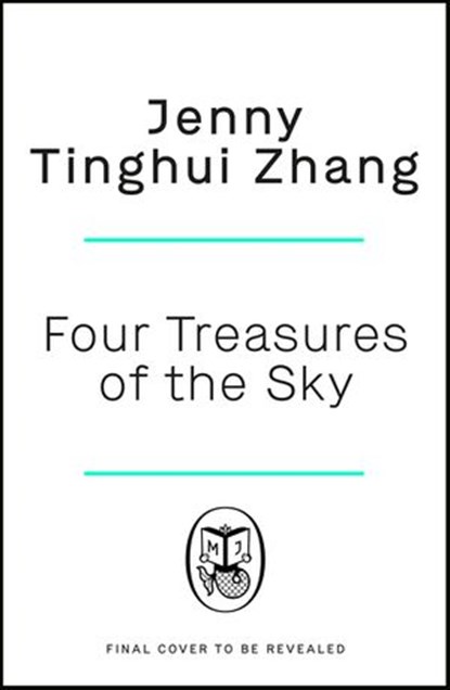Four Treasures of the Sky, Jenny Tinghui Zhang - Ebook - 9781405950176