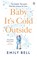Baby It's Cold Outside, Emily Bell - Paperback - 9781405950305