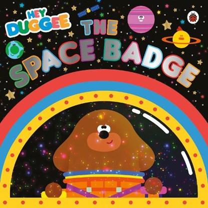 Hey Duggee: The Space Badge, Hey Duggee - Paperback - 9781405950794