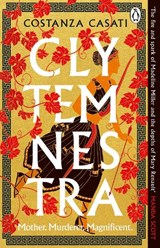 Clytemnestra - Costanza Casati - 9781405951722