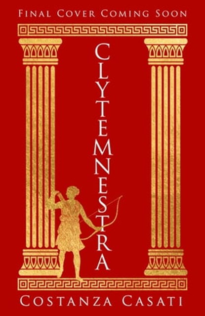 Clytemnestra, Costanza Casati - Ebook - 9781405951739