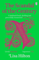 The Scandal of the Century - Lisa Hilton - 9781405953344
