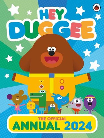 Hey Duggee: The Official Hey Duggee Annual 2024, Hey Duggee - Gebonden - 9781405954112