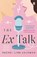 The Ex Talk, Rachel Lynn Solomon - Paperback - 9781405954747