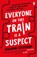 Everyone On This Train Is A Suspect, Benjamin Stevenson - Paperback - 9781405954808