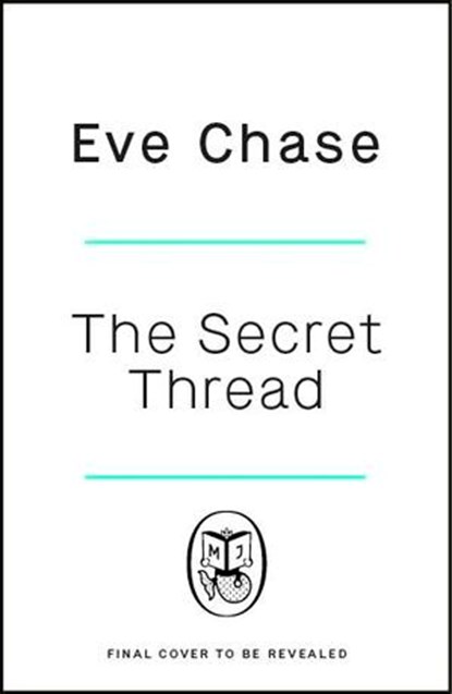 The Secret Thread, Eve Chase - Ebook - 9781405956178