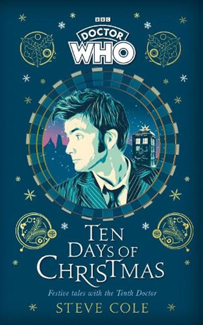 Doctor Who: Ten Days of Christmas, Steve Cole ; Doctor Who - Gebonden - 9781405956901
