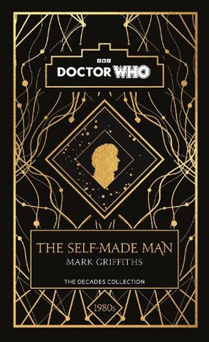Doctor Who: The Self-Made Man, Mark Griffiths ; Doctor Who - Gebonden - 9781405956987