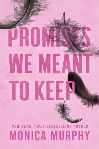 Promises We Meant To Keep, Monica Murphy - Paperback - 9781405957373