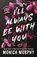 I’ll Always Be With You, Monica Murphy - Paperback - 9781405957397