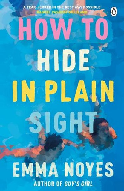 How to Hide in Plain Sight, Emma Noyes - Paperback - 9781405957717