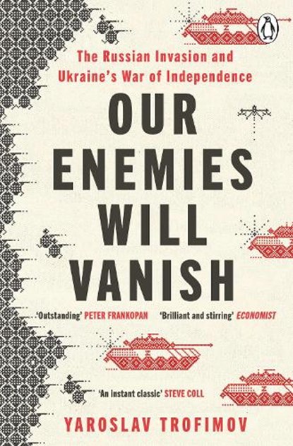 Our Enemies will Vanish, Yaroslav Trofimov - Paperback - 9781405957946