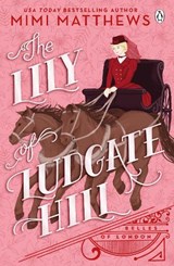 The Lily of Ludgate Hill - Mimi Matthews - 9781405958257