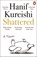 Shattered, Hanif Kureishi - Paperback - 9781405959759